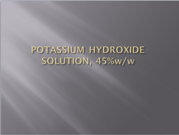 
                                                    Preparation of potassium hydroxide 45% w/w solution